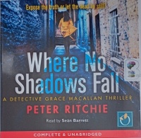 Where No Shadows Fall written by Peter Ritchie performed by Sean Barrett on Audio CD (Unabridged)